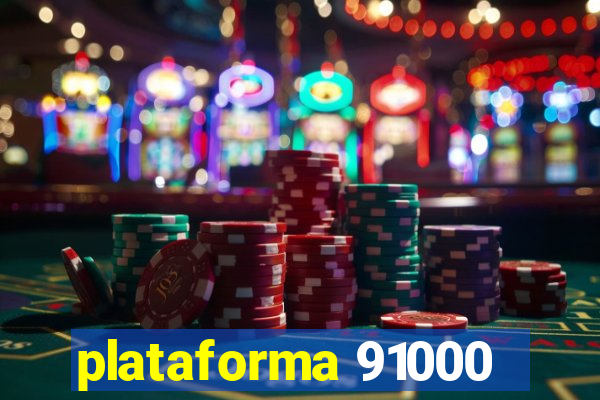 plataforma 91000